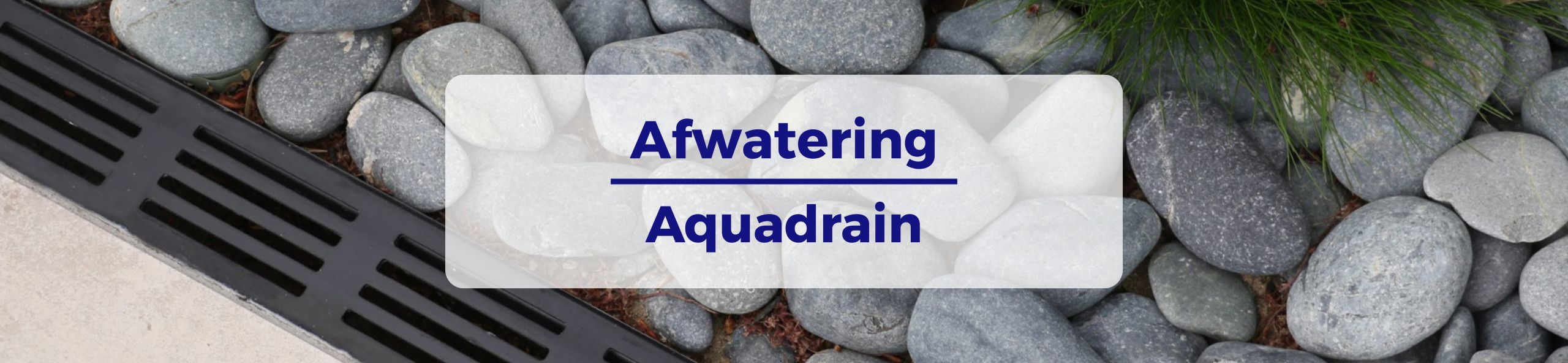 Afwatering Aquadrain