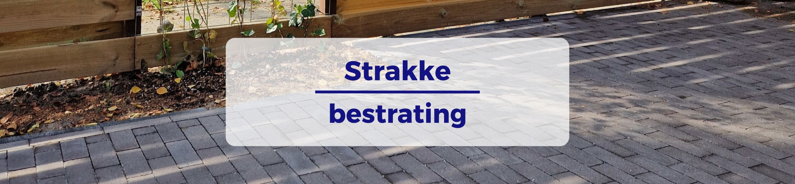 Strakke bestrating